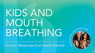 Mouth Breathing in Kids at the Biocidin Oral Health Summit 2024 [upl. by Jacquetta]