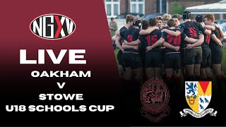 LIVE RUGBY OAKHAM vs STOWE  U18 Schools Cup Last 16 [upl. by Sibby79]