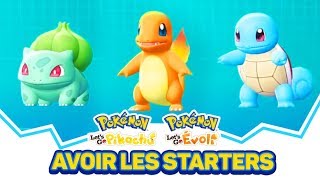 TUTO COMMENT AVOIR LES STARTERS  SALAMECHE CARAPUCEBULBIZARRE POKEMON LETS GO EVOLI ET PIKACHU [upl. by Yesoj101]