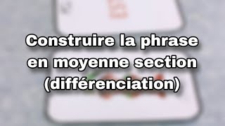 Construire la phrase en moyenne section différenciation [upl. by Libbey]