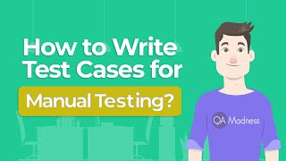 How to Write Test Cases for Manual Testing [upl. by Archibald441]