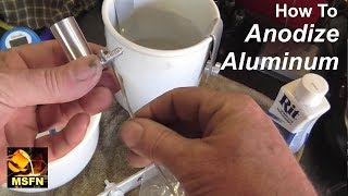 ⚡️How To Anodize Aluminum Parts Easily In The Home Shop  MSFN [upl. by Relyuhcs]