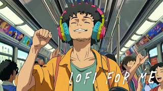 EXCITING lofi music hiphop mix  LOFI FOR ME  exciting and rhythmical [upl. by Silletram]