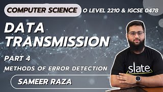 Data Transmission I Part 4 I Methods of Error Detection  O Level  CS  Sameer Raza  SLATE [upl. by Alage553]