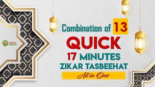 Ismaili Tasbeehat  13 Tasbeehat Combination  Quick 17 Minutes Zikar Tasbih  All in One [upl. by Cychosz195]