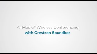 AirMedia Wireless Conferencing with Crestron Soundbar [upl. by Hilliard548]