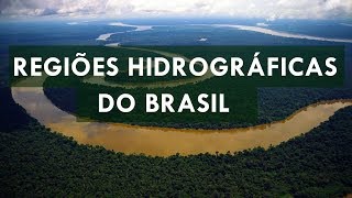 Regiões Hidrográficas do Brasil  Parte 1 [upl. by Aicinod]