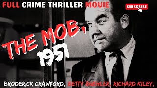 Broderick Crawford Betty Buehler Richard Kiley The Mob 1951 [upl. by Quinlan631]