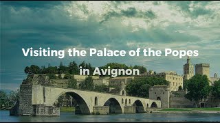 The Palace of the Popes in Avignon [upl. by Acirfa909]