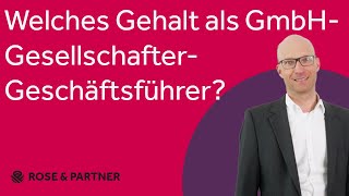 Gehalt des GesellschafterGeschäftsführers  wie hoch ist erlaubt [upl. by Engeddi]