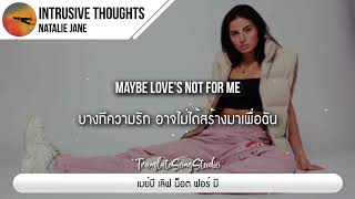 แปลเพลง Intrusive Thoughts  Natalie Jane [upl. by Nerral919]