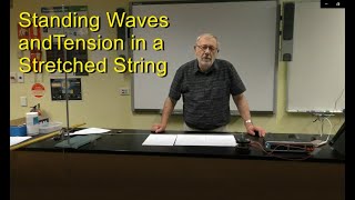 Part 2 Standing Waves and Tension in a Stretched String [upl. by Azeel452]