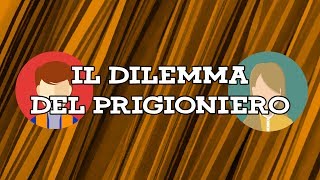 IL DILEMMA DEL PRIGIONIERO [upl. by Yllrebmik602]