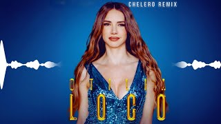 Otilia  Loco  Chelero Remix [upl. by Pulchia]