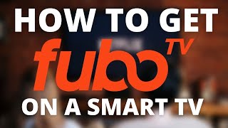 How To Get Fubo TV on a Smart TV [upl. by Yelwar]