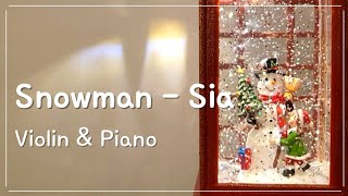 ☃️Snowman  Sia  Violin amp Piano cover [upl. by Gnolb]