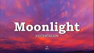 XXXTENTACIONMoonlightlyrics [upl. by Areivax]