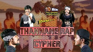 THANNANE RAP CYPHER  TAMIL RAP  TAMIL HIPHOP  KACHERI MOVEMENT  2017 [upl. by Corvese]