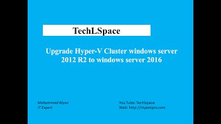 Upgrade Windows HyperV Cluster 2012 R2 to 2016  Cluster Operating System Rolling Upgrade [upl. by Fadil674]