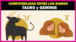 La COMPATIBILIDAD entre TAURO y GEMINIS ¿Mito o Realidad [upl. by Eelinej]