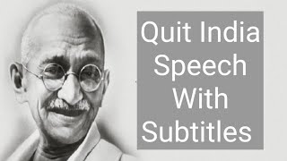 Mahatma Gandhi Quit India Speech [upl. by Thier912]