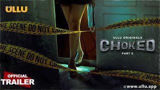 Choked  Part  02  Official Trailer  Ullu Originals  Releasing On  09th January [upl. by Teuton]