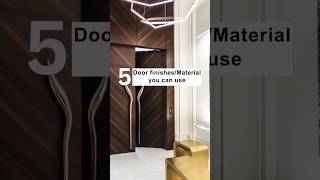 5 Door FinishMaterial To Use interiordesign interiordecor interiortrends doordecor doordesign [upl. by Warrenne]