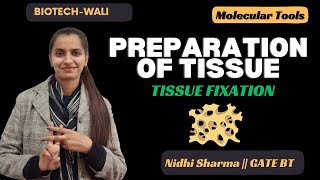 PREPARATION OF TISSUE  TISSUE FIXATION  GATE BTBIOTECHWALI iit [upl. by Shriver]