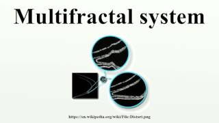 Multifractal system [upl. by Adnauqal697]