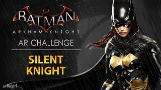 Batman Arkham Knight – AR Challenges – Predator – Silent Knight As Batgirl [upl. by Ecidnacal241]