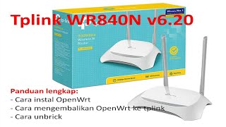 Cara instal firmware openwrt wr840n v620 dan mengembalikannya ke tplink [upl. by Amie30]