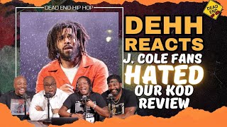 J Cole Fans HATED Our KOD Review  DEHH Reactions [upl. by Ecerahs271]