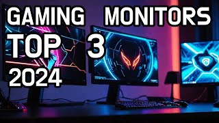 Top 3 Gaming Monitors 2024 [upl. by Yeniffit]