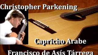 Capricho Arabe Christopher Parkening [upl. by Alehcim]