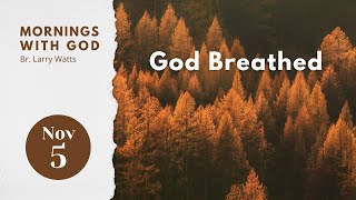 MORNINGS WITH GOD  quotGod Breathedquot By Pr Larry Watts [upl. by Shannah]