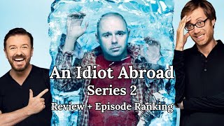 An Idiot Abroad Series 2 Review  Episode Ranking [upl. by Nahshu]