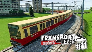 TRANSPORT FEVER 11 Berliner SBAHN I Transport Fever modern [upl. by Toh]