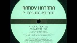 Randy Katana  Pleasure Island Vocal Mix [upl. by Beryle]