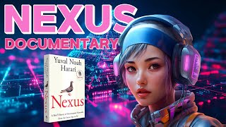 Summary of ⟪NEXUS⟫ Yuval Noah Harari  A Documentary [upl. by Sampson]