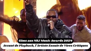 Gims aux NRJ Music Awards 2024  Accusé de Playback lArtiste Essuie de Vives Critiques [upl. by Anned]