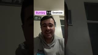 BURNLEY 10 SWANSEA CITY FT THOUGHTS ABSOLUTELY ROBBED 🤬 [upl. by Eneloc]