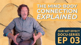 EP 03  The MindBody Connection Explained [upl. by Latashia970]