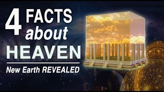 4 Facts about Heaven Many Don’t Know New Earth Revealed [upl. by Akkinahs910]