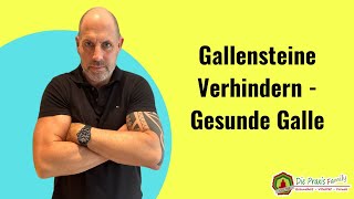 Gallensteine Verhindern  Gesunde Galle [upl. by Ffirahs]