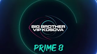 PRIME 8  Big Brother VIP Kosova 3  11112024 [upl. by Thorlie]