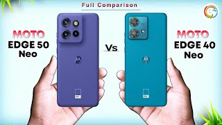 Motorola Edge 50 Neo Vs Motorola Edge 40 Neo ⚡ Full Comparison [upl. by Darbie]