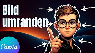 Perfekte Thumbnails Profilbilder freistellen amp umranden outline  Canva Tutorial [upl. by Yeliak]