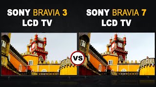 Which is better Sony Bravia 3 vs Sony Bravia 7 LCD TV  Review [upl. by Airtap]