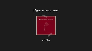 VOILÀ  Figure You Out  10 Hours [upl. by Ronica]