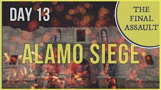 Siege of the Alamo The Final Battle  History of the Texas Revolution [upl. by Hultgren]